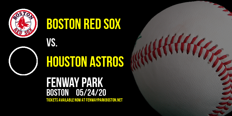 Boston Red Sox vs. Houston Astros at Fenway Park