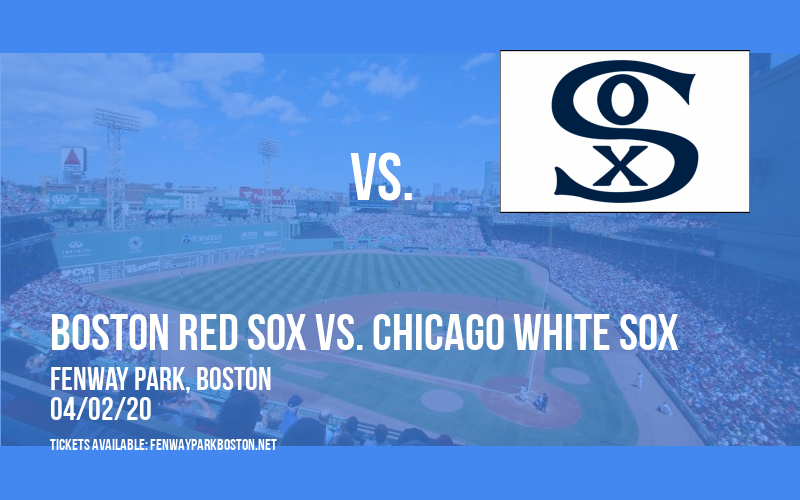 Boston Red Sox vs. Chicago White Sox [CANCELLED] at Fenway Park