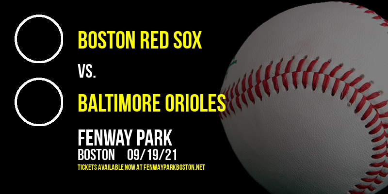 Boston Red Sox vs. Baltimore Orioles at Fenway Park