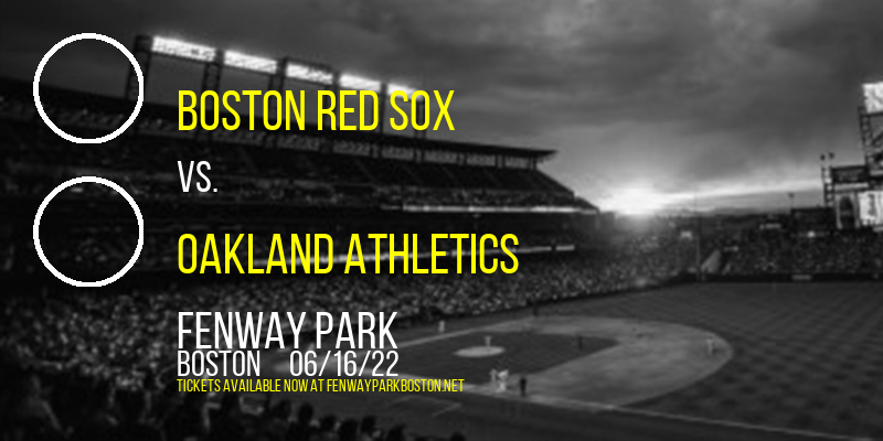 Boston Red Sox vs. Oakland Athletics at Fenway Park