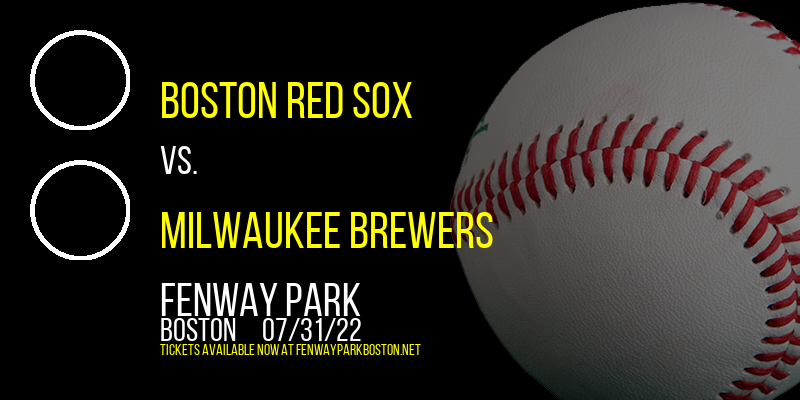 Boston Red Sox vs. Milwaukee Brewers at Fenway Park