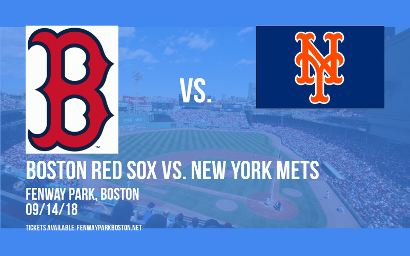 Boston Red Sox vs. New York Mets at Fenway Park tickets Boston Red Sox vs. New York Mets at Fenway Park