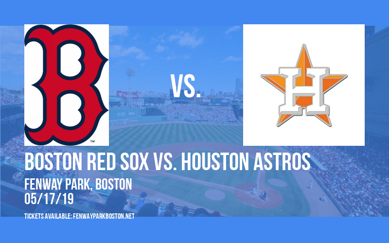 Boston Red Sox vs. Houston Astros at Fenway Park tickets Boston Red Sox vs. Houston Astros at Fenway Park