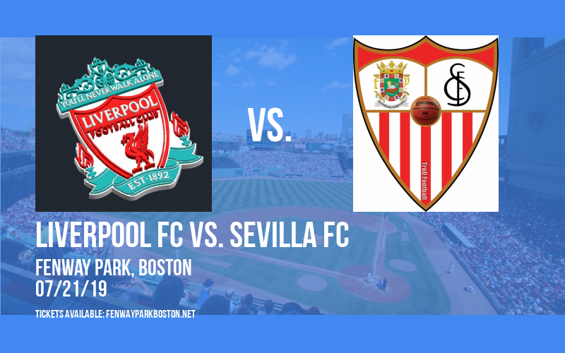 Liverpool FC vs. Sevilla FC at Fenway Park
