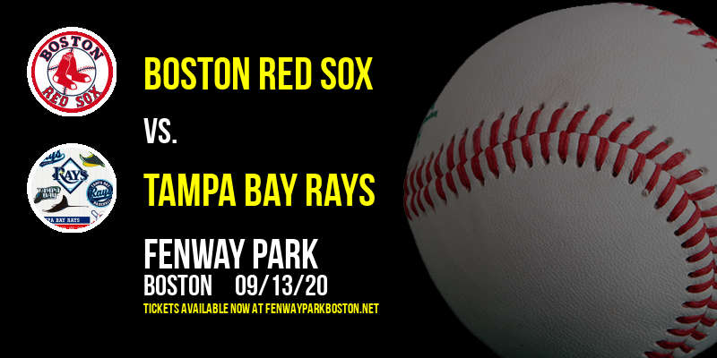 Boston Red Sox vs. Tampa Bay Rays at Fenway Park tickets Boston Red Sox vs. Tampa Bay Rays at Fenway Park