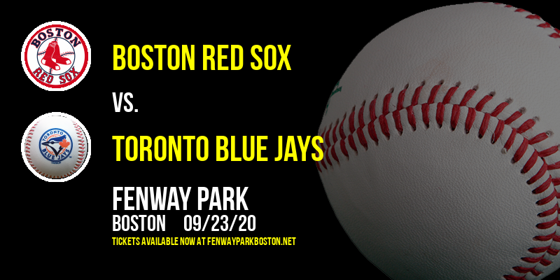 Boston Red Sox vs. Toronto Blue Jays at Fenway Park