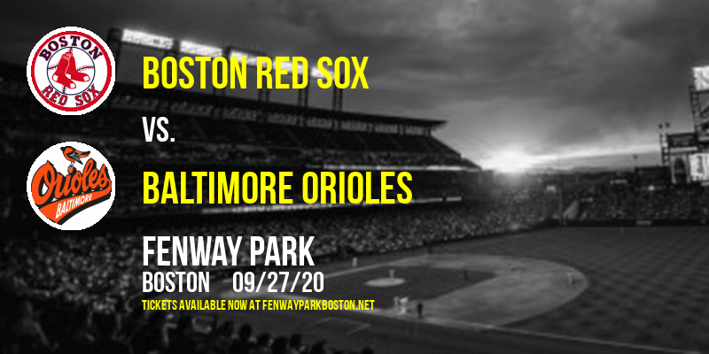 Boston Red Sox vs. Baltimore Orioles at Fenway Park