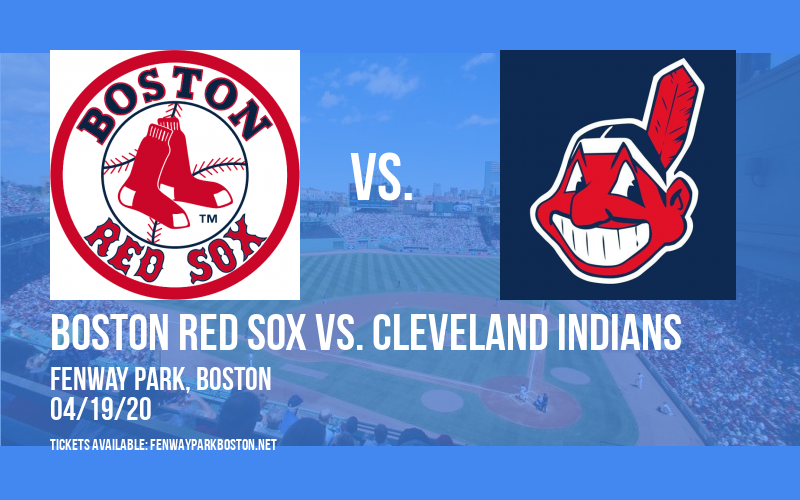 Boston Red Sox vs. Cleveland Indians [CANCELLED] at Fenway Park