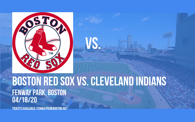 Boston Red Sox vs. Cleveland Indians [CANCELLED] at Fenway Park