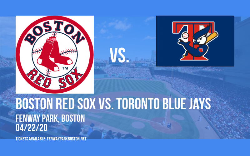 Boston Red Sox vs. Toronto Blue Jays [CANCELLED] at Fenway Park