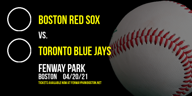 Boston Red Sox vs. Toronto Blue Jays [CANCELLED] at Fenway Park