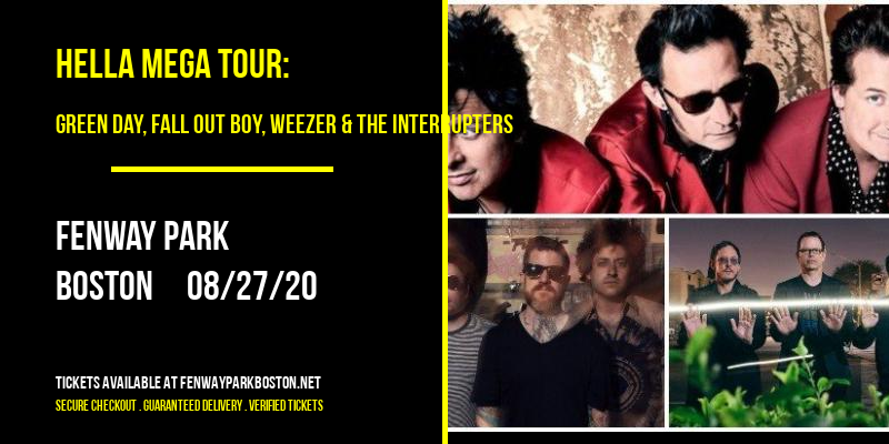 Hella Mega Tour: Green Day, Fall Out Boy, Weezer & The Interrupters at Fenway Park tickets Hella Mega Tour: Green Day, Fall Out Boy, Weezer & The Interrupters at Fenway Park