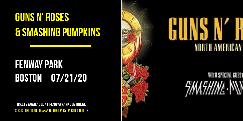 Guns N' Roses & Smashing Pumpkins at Fenway Park