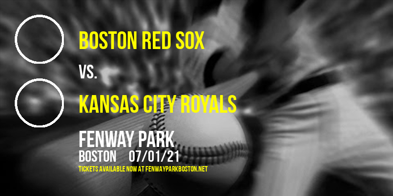 Boston Red Sox vs. Kansas City Royals at Fenway Park