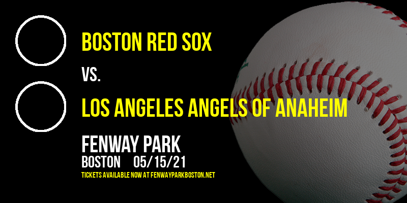 Boston Red Sox vs. Los Angeles Angels of Anaheim at Fenway Park