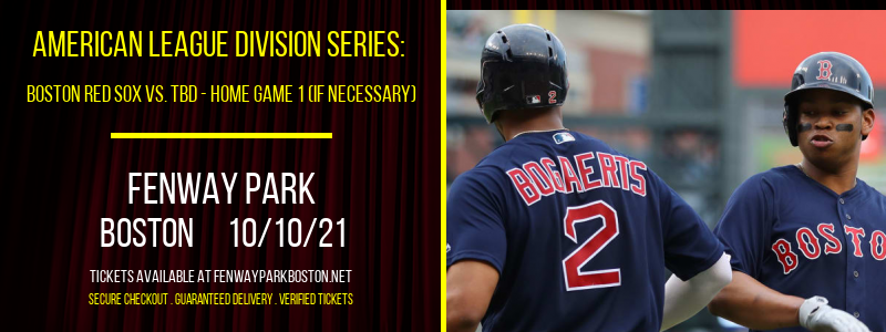 American League Division Series: Boston Red Sox vs. TBD - Home Game 1 (Date: TBD - If Necessary) at Fenway Park