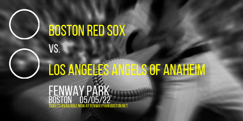 Boston Red Sox vs. Los Angeles Angels of Anaheim at Fenway Park