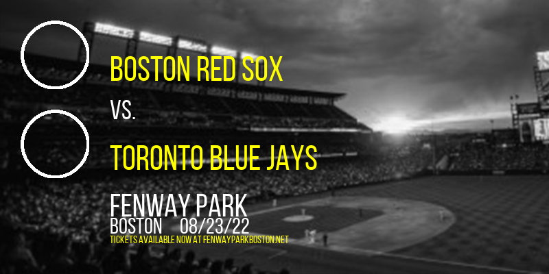 Boston Red Sox vs. Toronto Blue Jays at Fenway Park