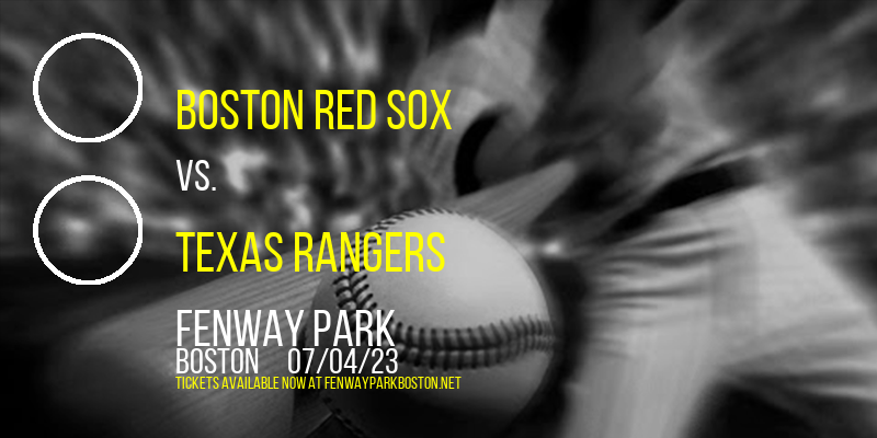 Boston Red Sox vs. Texas Rangers at Fenway Park tickets Boston Red Sox vs. Texas Rangers at Fenway Park