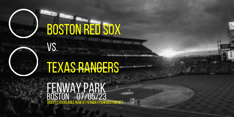 Boston Red Sox vs. Texas Rangers at Fenway Park