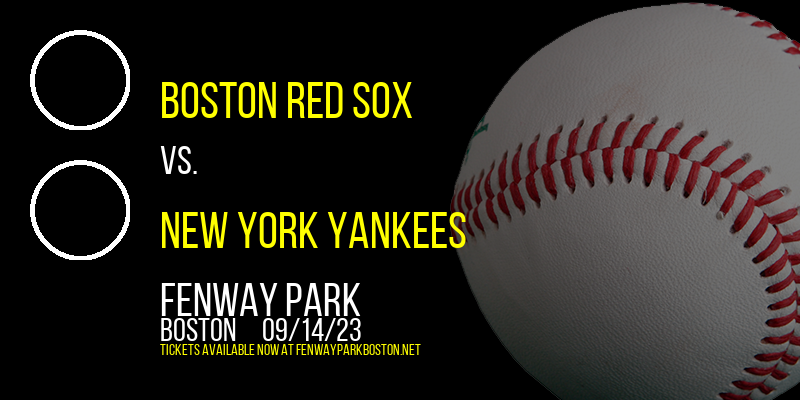 Boston Red Sox vs. New York Yankees at Fenway Park