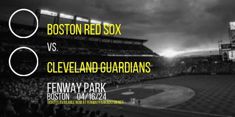 Boston Red Sox vs. Cleveland Guardians at Fenway Park