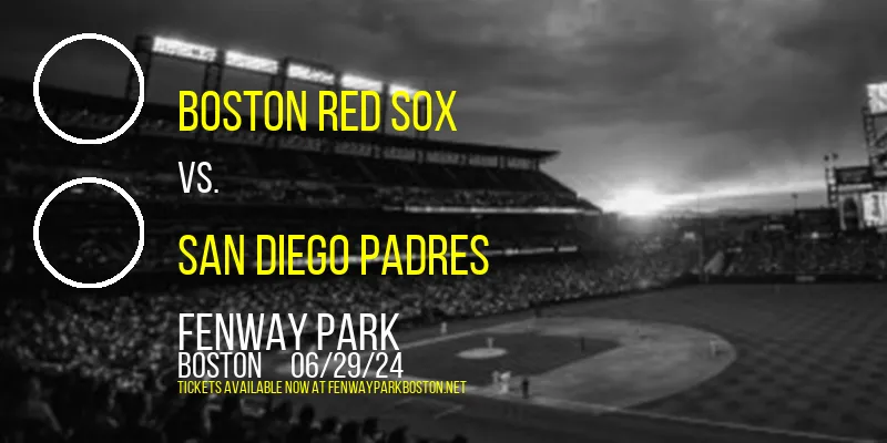 Boston Red Sox vs. San Diego Padres at Fenway Park